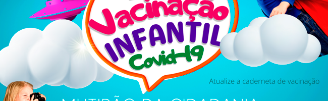 Saúde realiza Dia D de Vacinação Infantil no Mutirão da Cidadania deste sábado (23)