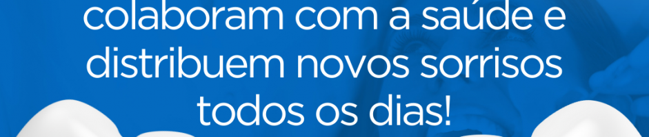 Homenagem ao Dia do Dentista
